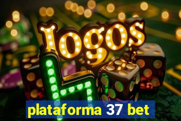 plataforma 37 bet